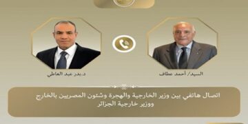 اتصال هاتفي بين وزير الخارجية ونظيره الجزائري