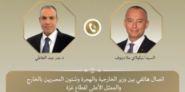 وزير الخارجية يبحث مع الممثل الأعلي لقطاع غزة استحقاقات المرحلة الثانية من خطة الرئيس الأمريكي
